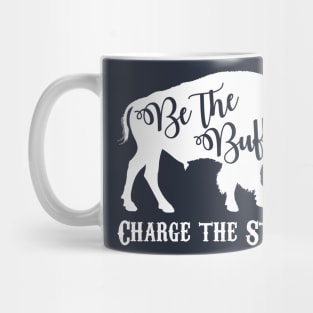 Be the Buffalo - Charge the Storm Mug